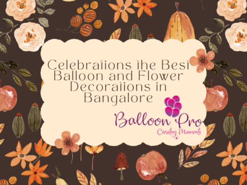 balloon and flower decoration in bangalore