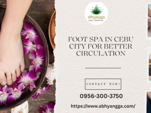 Foot Spa in Cebu City for Better Circulation