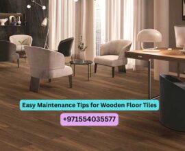 Easy Maintenance Tips for Wooden Floor Tiles