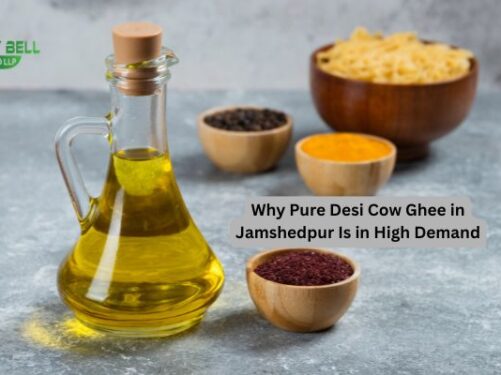 Why Pure Desi Cow Ghee in Jamshedpur Is in High Demand