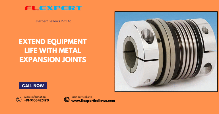 Extend Equipment Life with Metal Expansion Joints