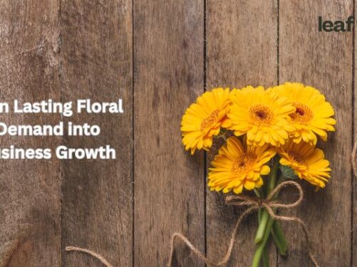 Turn Lasting Floral Demand into Business Growth