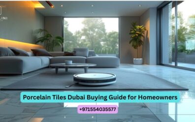 Porcelain Tiles Dubai Buying Guide for Homeowners