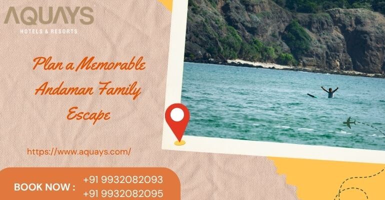 Plan a Memorable Andaman Family Escape