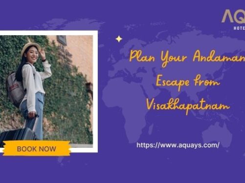 Plan Your Andaman Escape from Visakhapatnam