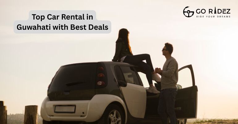 Top Car Rental in Guwahati with Best Deals