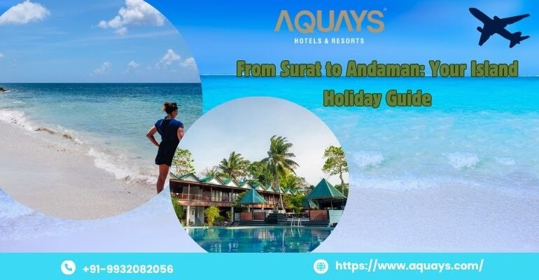 Andaman and Nicobar Tour Package from Surat