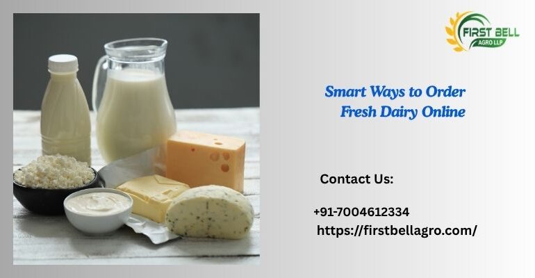 Smart Ways to Order Fresh Dairy Online