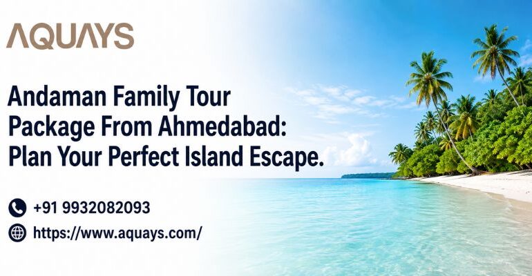 Andaman Family Tour Package from Ahmedabad