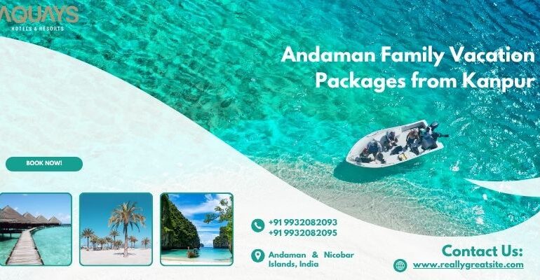 Andaman Family Vacation Packages from Kanpur