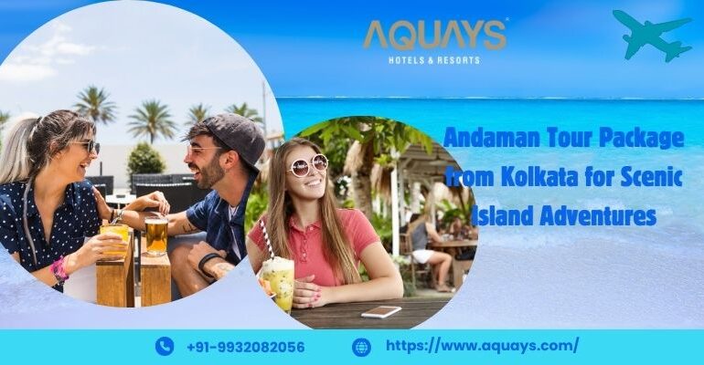 Andaman Tour Package from Kolkata