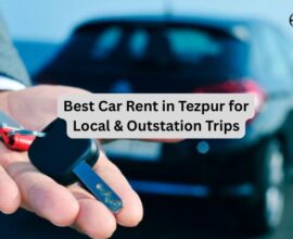 Best Car Rent in Tezpur for Local & Outstation Trips