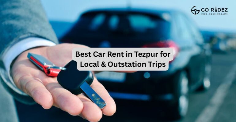 Best Car Rent in Tezpur for Local & Outstation Trips