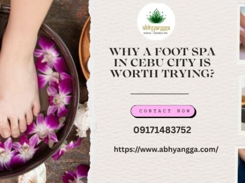 Why a Foot Spa in Cebu City Is Worth Trying?