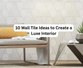 10 Wall Tile Ideas to Create a Luxe Interior