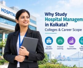 Best Hospital Management Colleges in Kolkata Features