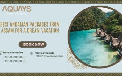 Best Andaman Packages from Assam for a Dream Vacation