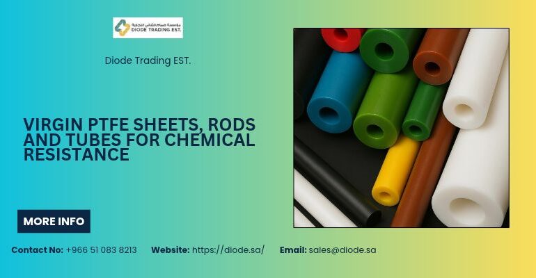 Virgin PTFE Sheets Rods Tubes Saudi Arabia